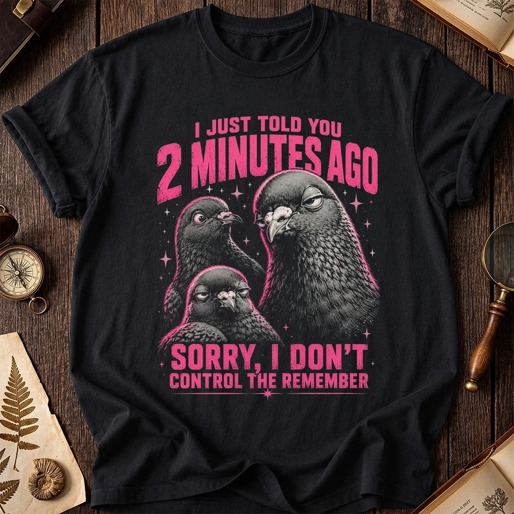 2 Minutes Ago Pigeon T-Shirt product image 1