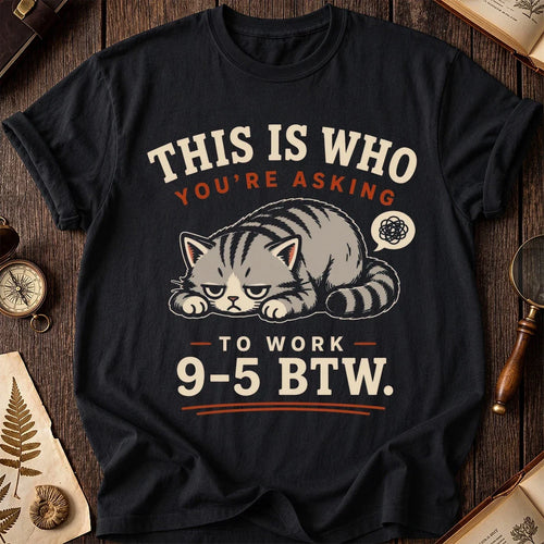 Asked to Work 9-5 Cat T-Shirt product image 1