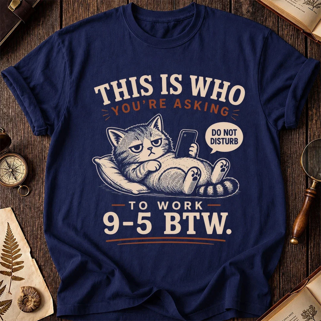 Do Not Disturb 9-5 Cat T-Shirt product image 2