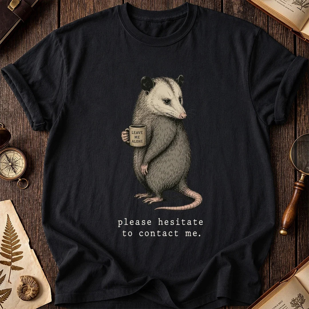 Hesitate To Contact Possum T-Shirt product image 8