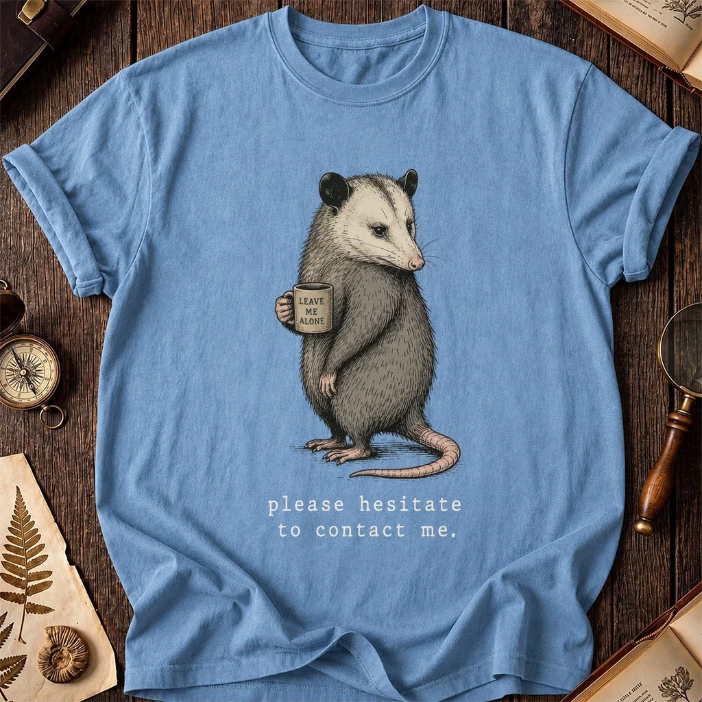 Hesitate To Contact Possum T-Shirt product image 5
