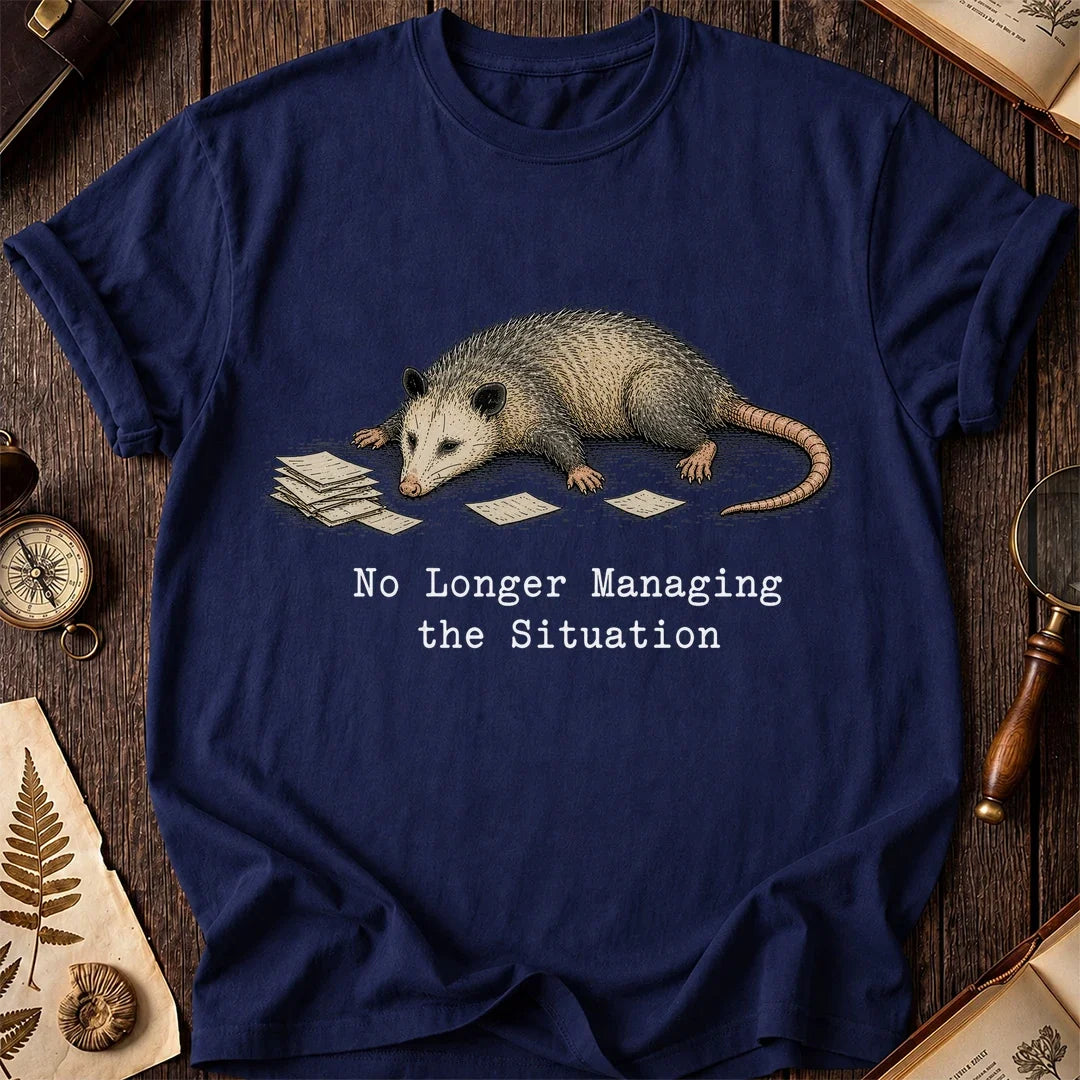 No Longer Managing Possum T-Shirt product image 7