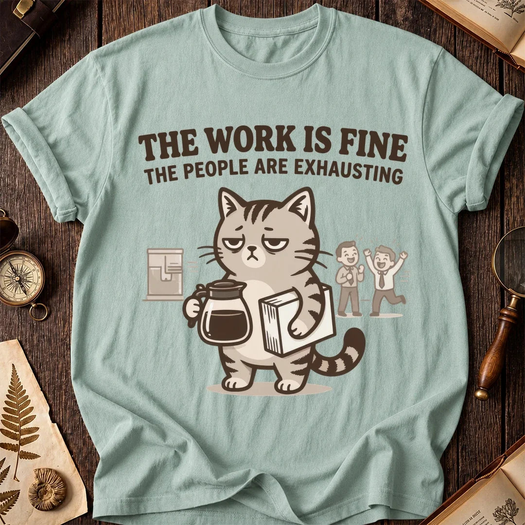 Work Is Fine Tired Cat T-Shirt product image 6